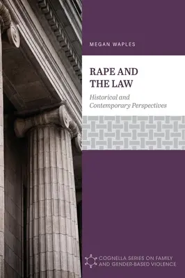 Vergewaltigung und das Gesetz: Historische und zeitgenössische Perspektiven - Rape and the Law: Historical and Contemporary Perspectives