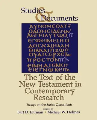 Der Text des Neuen Testaments in der zeitgenössischen Forschung: Aufsätze zum Status Quaestionis - The Text of the New Testament in Contemporary Research: Essayson the Status Quaestionis