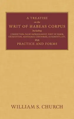 Eine Abhandlung über das Habeas Corpus-Schreiben - A Treatise on the Writ of Habeas Corpus