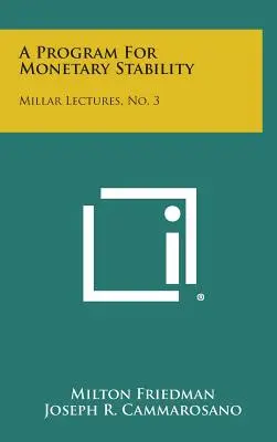 Ein Programm für Währungsstabilität: Millar-Vorlesungen, Nr. 3 - A Program for Monetary Stability: Millar Lectures, No. 3