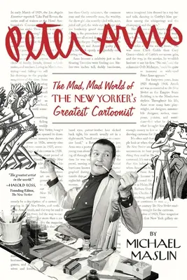 Peter Arno: Die verrückte, verrückte Welt des größten Cartoonisten des New Yorker - Peter Arno: The Mad, Mad World of The New Yorker's Greatest Cartoonist