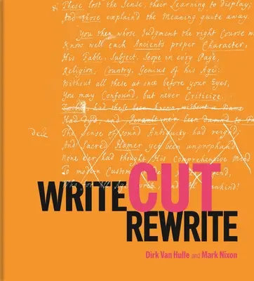 Schreiben, Schneiden, Umschreiben: Der Schneidezimmerboden der modernen Literatur - Write Cut Rewrite: The Cutting Room Floor of Modern Literature