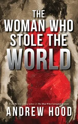 Die Frau, die die Welt stahl (The Woman Who Stole The World) - The Woman Who Stole The World