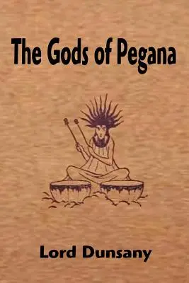 Die Götter von Pegana - The Gods of Pegana