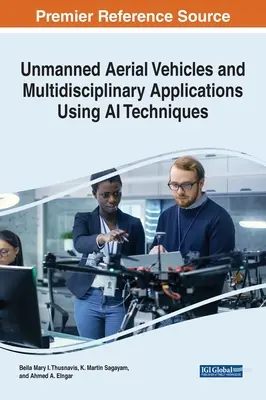 Unbemannte Luftfahrzeuge und multidisziplinäre Anwendungen mit KI-Techniken - Unmanned Aerial Vehicles and Multidisciplinary Applications Using AI Techniques