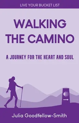 Wandern auf dem Camino: Eine Reise für Herz und Seele - Walking the Camino: A Journey for the Heart and Soul