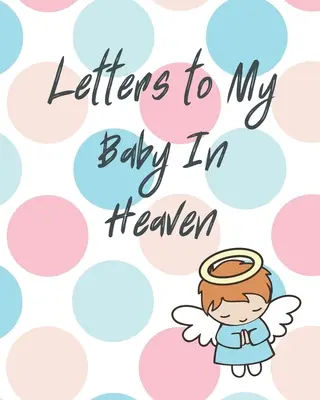 Briefe an mein Baby im Himmel - Letters To My Baby In Heaven