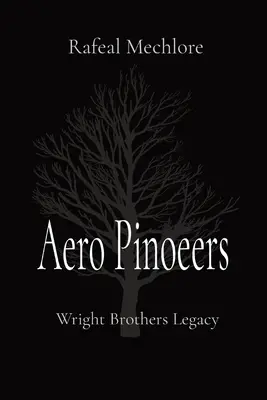 Aero Pinoeers: Das Vermächtnis der Gebrüder Wright - Aero Pinoeers: Wright Brothers Legacy