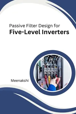 Passiver Filterentwurf für Fünf-Stufen-Wechselrichter - Passive Filter Design for Five-Level Inverters