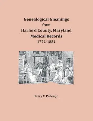 Genealogische Auszüge aus medizinischen Aufzeichnungen aus Harford County, Maryland - Genealogical Gleanings from Harford County, Maryland, Medical Records