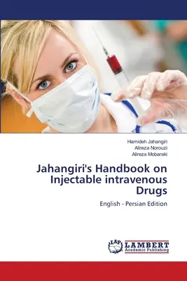 Jahangiris Handbuch über injizierbare intravenöse Arzneimittel - Jahangiri's Handbook on Injectable intravenous Drugs