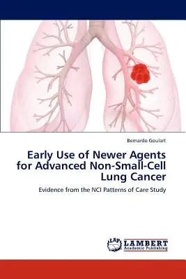 Frühzeitiger Einsatz neuerer Wirkstoffe bei fortgeschrittenem nicht-kleinzelligem Lungenkrebs - Early Use of Newer Agents for Advanced Non-Small-Cell Lung Cancer