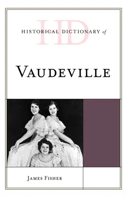 Historisches Wörterbuch des Vaudeville - Historical Dictionary of Vaudeville