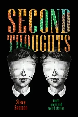 Second Thoughts: Weitere merkwürdige und seltsame Geschichten - Second Thoughts: More Queer and Weird Stories