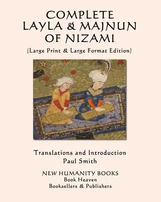 Vollständige Layla und Majnun von Nizami: (Großdruck & großformatige Ausgabe) - Complete Layla and Majnun of Nizami: (Large Print & Large Format Edition)