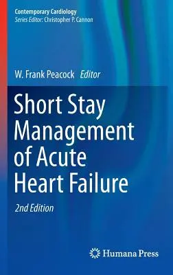 Kurzzeitmanagement bei akuter Herzinsuffizienz - Short Stay Management of Acute Heart Failure