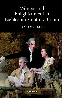 Frauen und Aufklärung im Großbritannien des achtzehnten Jahrhunderts - Women and Enlightenment in Eighteenth-Century Britain