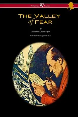 Das Tal der Angst (Wisehouse Classics Edition - mit Originalillustrationen von Frank Wiles) - The Valley of Fear (Wisehouse Classics Edition - with original illustrations by Frank Wiles)