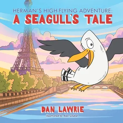 Hermans hochfliegende Abenteuer: Das Märchen einer Möwe - Herman's High-Flying Adventure: A Seagull's Tale