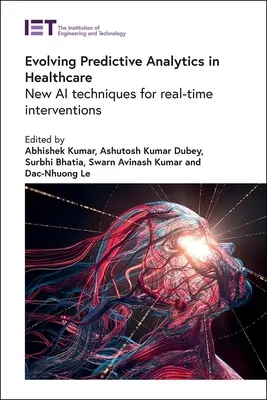 Weiterentwicklung der prädiktiven Analytik im Gesundheitswesen: Neue KI-Techniken für Echtzeit-Eingriffe - Evolving Predictive Analytics in Healthcare: New AI Techniques for Real-Time Interventions