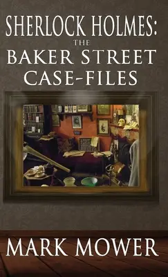 Sherlock Holmes: Die Fallakten aus der Baker Street: Die Fallakten aus der Baker Street - Sherlock Holmes: The Baker Street Case Files: The Baker Street Case Files