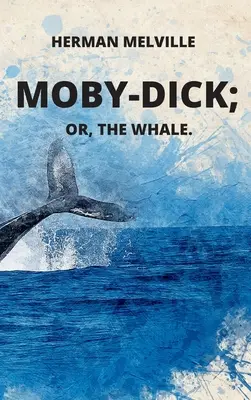 Moby-Dick oder der Wal - Moby-Dick or, The Whale