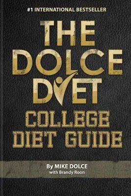 Die Dolce-Diät: College-Diät-Leitfaden - The Dolce Diet: College Diet Guide