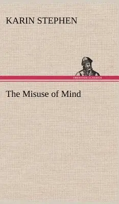 Der Missbrauch des Geistes - The Misuse of Mind