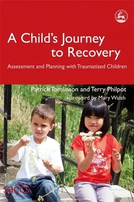 Die Reise eines Kindes zur Genesung: Einschätzung und Planung für traumatisierte Kinder - A Child's Journey to Recovery: Assessment and Planning for Traumatized Children