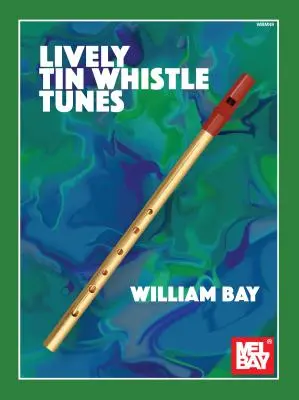 Lebendige Tin Whistle Melodien - Lively Tin Whistle Tunes