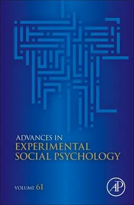 Fortschritte in der experimentellen Sozialpsychologie: Band 61 - Advances in Experimental Social Psychology: Volume 61