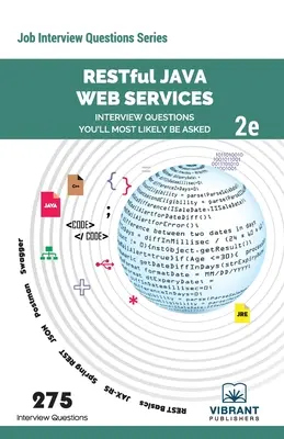 RESTful Java Web Services Interviewfragen, die Ihnen höchstwahrscheinlich gestellt werden: Zweite Auflage - RESTful Java Web Services Interview Questions You'll Most Likely Be Asked: Second Edition