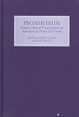 Prosimetrum: Interkulturelle Perspektiven der Erzählung in Prosa und Versen - Prosimetrum: Crosscultural Perspectives on Narrative in Prose and Verse