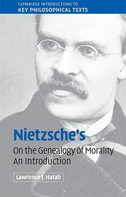 Nietzsches „Zur Genealogie der Moral“: Eine Einführung - Nietzsche's 'on the Genealogy of Morality': An Introduction