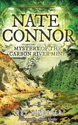 Nate Connor: Das Geheimnis der Carbon River Mine - Nate Connor: Mystery of the Carbon River Mine