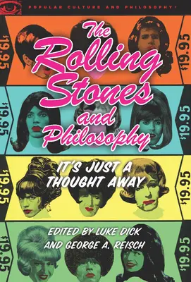 Die Rolling Stones und die Philosophie: Nur ein Gedanke entfernt - The Rolling Stones and Philosophy: It's Just a Thought Away