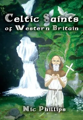 Keltische Heilige aus West-Britannien - Celtic Saints of Western Britain