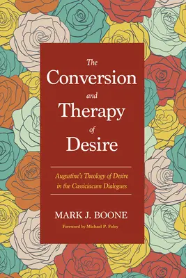 Die Bekehrung und Therapie der Begierde - The Conversion and Therapy of Desire