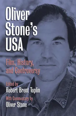 Oliver Stones USA: Film, Geschichte und Kontroverse - Oliver Stone's USA: Film, History, and Controversy