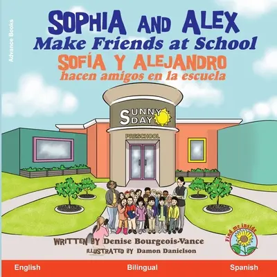 Sophia und Alex finden Freunde in der Schule: Sofa y Alejandro hacen amigos en la escuela - Sophia and Alex Make Friends at School: Sofa y Alejandro hacen amigos en la escuela