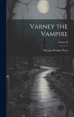 Varney der Vampir; Band II - Varney the Vampire; Volume II