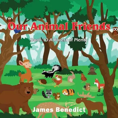 Unsere Tierfreunde: Der Wald der Fülle - Our Animal Friends: Forest the Plenty