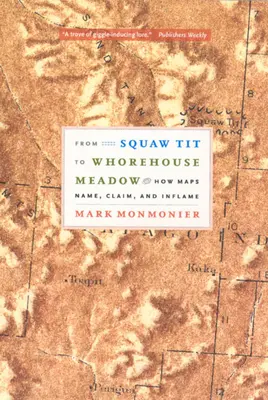 Von Squaw Tit bis Whorehouse Meadow: Wie Karten benennen, beanspruchen und entflammen - From Squaw Tit to Whorehouse Meadow: How Maps Name, Claim, and Inflame