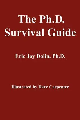 Der Ph.D. Überlebensführer - The Ph.D. Survival Guide