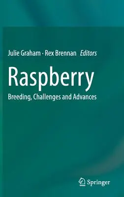 Himbeere: Züchtung, Herausforderungen und Fortschritte - Raspberry: Breeding, Challenges and Advances