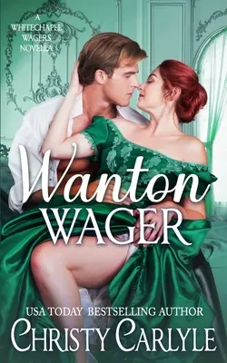 Waghalsige Wette: Eine Novelle der Whitechapel Wagers - Wanton Wager: A Whitechapel Wagers Novella