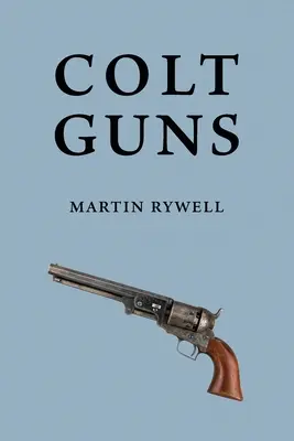 Colt-Waffen - Colt Guns
