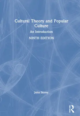 Kulturtheorie und Populärkultur: Eine Einführung - Cultural Theory and Popular Culture: An Introduction