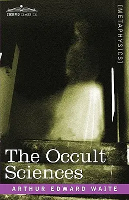 Die okkulten Wissenschaften - The Occult Sciences