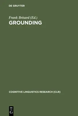 Erdung: Die erkenntnistheoretische Grundlage von Deixis und Referenz - Grounding: The Epistemic Footing of Deixis and Reference